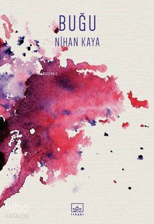  Buğu | Nihan Kaya | Hamdi Akçay | Ayla Duru Karadağ | İthaki Yayınları | 9786053757283 | 
