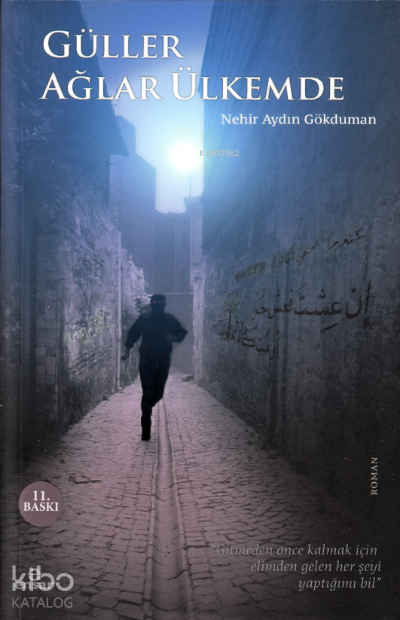  Güller Ağlar Ülkemde | Güller Ağlar Ülkemde | Nehir Aydın Gökduman | Altan Güvenni | Ensar Neşriyat | 9786052174401 