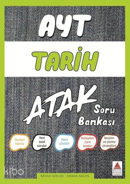  Delta Kültür Yayınları AYT Tarih Atak Soru Bankası Delta Kültür | Delta Kültür Yayınları AYT Tarih Atak Soru Bankası Delta Kültür | Kenan Soycan | Delta Kültür Yayınevi | 9786052267707 