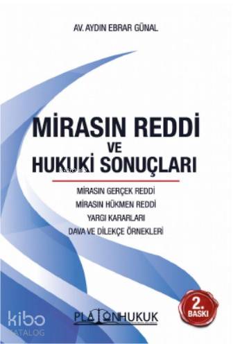  Mirasın Reddi ve Hukuki Sonuçları | Aydın Ebrar Günal | Platon Hukuk Yayınevi | 9786257761086 | 