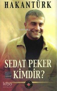  Sedat Peker Kimdir | Hakan Türk | Akademi TV Programcılık | 9789758208340 | 