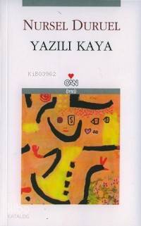  Yazılı Kaya | Nursel Duruel | Can Yayınları | 9789750706608 | 