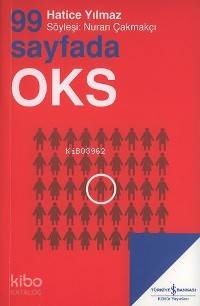  99 Sayfada Oks | 99 Sayfada Oks | Hatice Yılmaz | Türkiye İş Bankası Kültür Yayınları | 9789754589382 