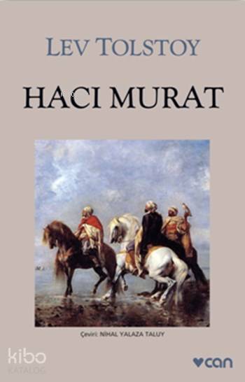 Hacı Murat | Lev Nikolayeviç Tolstoy | Nihal Yalaza Taluy | Can Yayınları | 9789750702761 | 