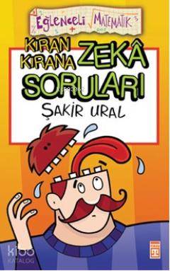 Kıran Kırana Zeka Soruları | Şakir Ural | Timaş Yayınları | 9799753629101 | 