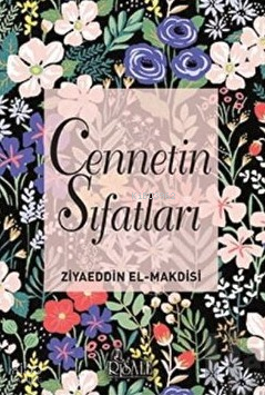  Cennetin Sıfatları | Cennetin Sıfatları | Ziyaeddin El Makdisi | Risale Yayınları | 9786257786065 