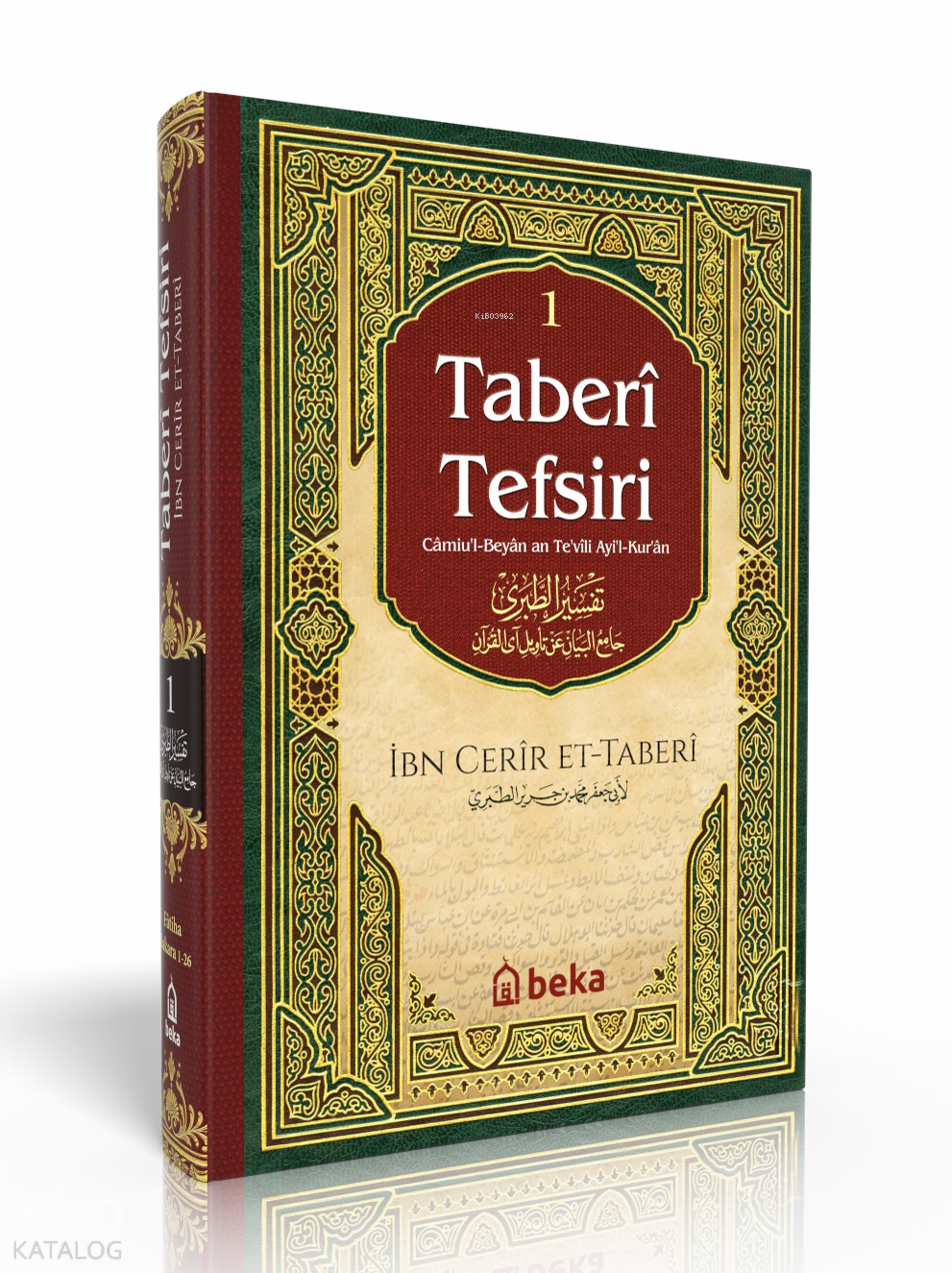  Taberi Tefsiri 1 Cilt Camiul Beyan An Tevili Ayıl Kuran | Taberi Tefsiri 1 Cilt Camiul Beyan An Tevili Ayıl Kuran | İmam Taberi | Beka Yayınları | 9786256400757 