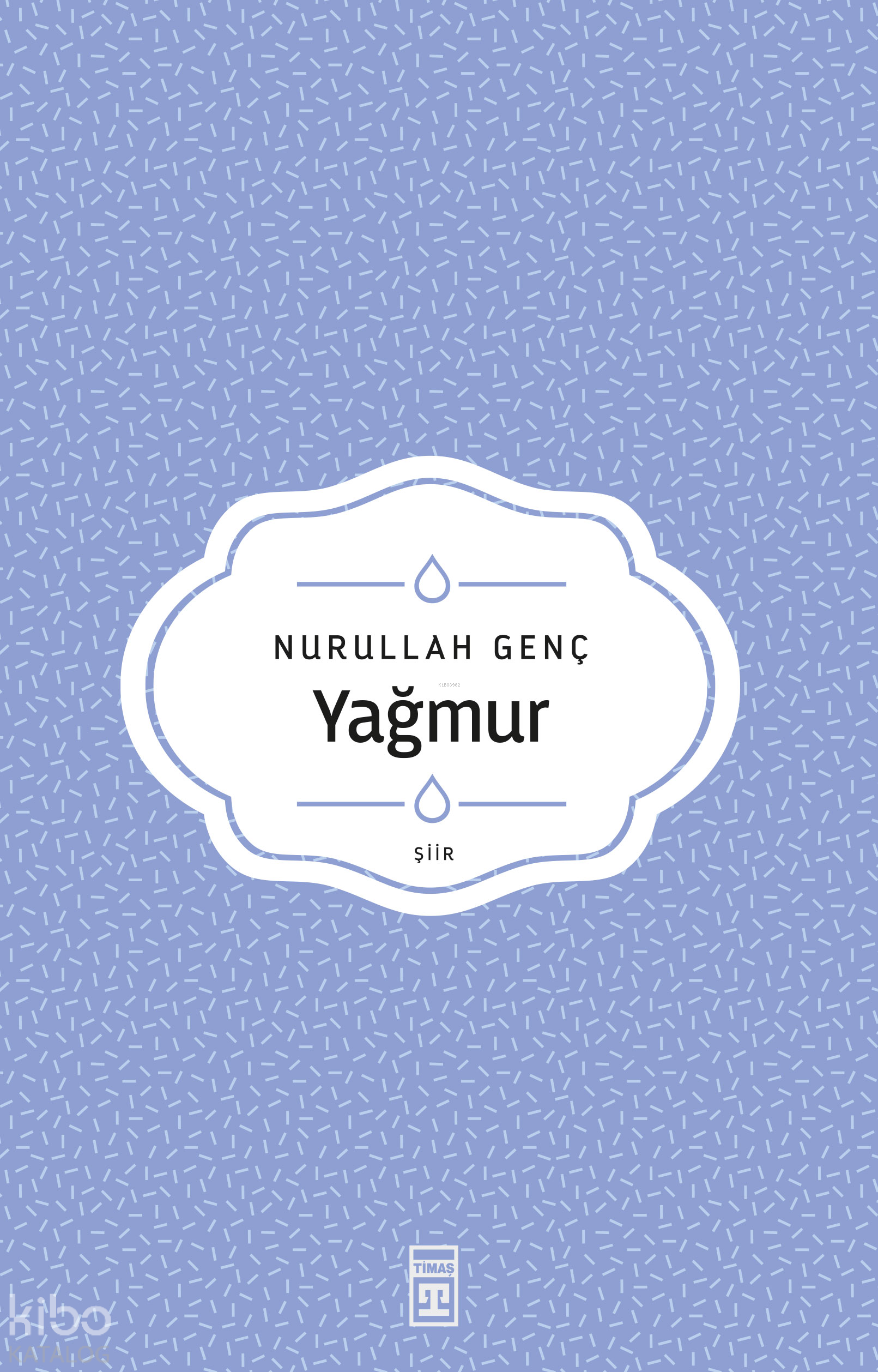 Yağmur | Yağmur | Nurullah Genç | Timaş Yayınları | 9789753621861 