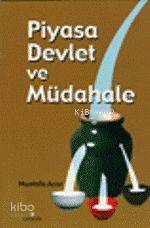  Piyasa Devlet Müdahale İktisadın Eskimeyen Sorunları Üzerine | Mustafa Acar | Orion Kitabevi | 9789756043059 | 