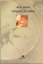  Sürgün ve Atlas | Ali K Metin | Beyan Yayınları | 9789754732603 | 