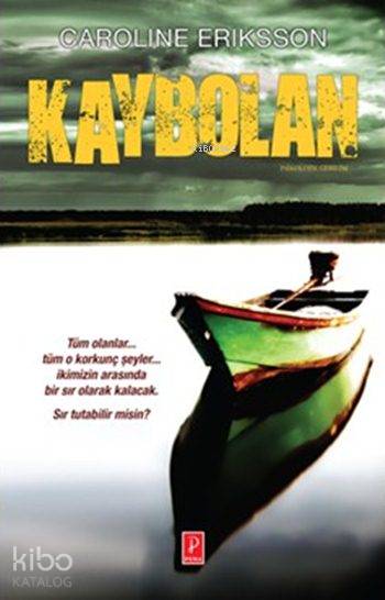  Kaybolan | Kaybolan | Yonca Mete Soy | Caroline Eriksson | Pena Yayınları | 9786059126922 