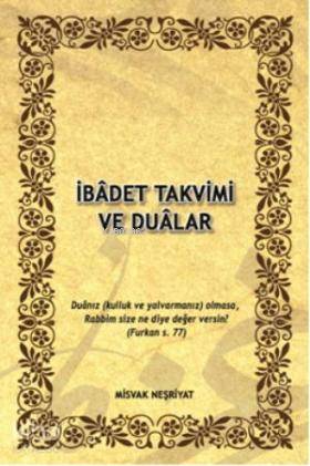  İbadet Takvimi ve Dualar | Kolektif1 | Misvak Neşriyat | 9786058956834 | 