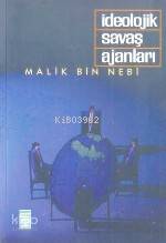  İdeolojik Savaş Ajanları | Malik Bin Nebi | Timaş Yayınları | 9789753623216 | 