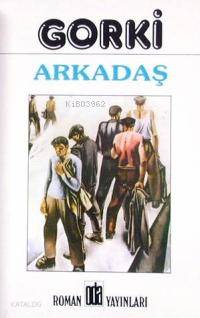  Arkadaş | Maksim Gorki | Gülen Aktaş | Oda Yayınları | 9789753850001 | 