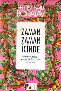  Zaman Zaman İçinde | Pertev Naili Boratav | Adam Yayınları | 9789754181425 | 