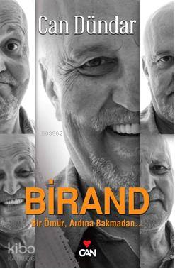  Birand Bir Ömür Ardına Bakmadan | Can Dündar | Can Yayınları | 9789750715679 | 