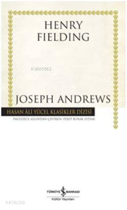  Joseph Andrews (Ciltli) | Joseph Andrews (Ciltli) | Henry Fielding | Ferit Burak Aydar | Türkiye İş Bankası Kültür Yayınları | 9786053607830 