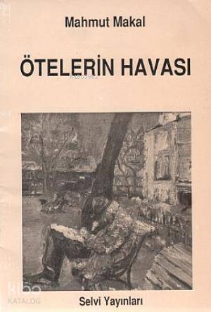  Ötelerin Havası | Mahmut Makal | Selvi Yayınları | 9789757711039 | 
