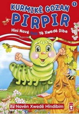  Kurmike Gozan Pırpır Hını Nave Rab Ye Xwede Dibe Ez Naven Xwede Hindibim | Nur Kutlu | Timaş Kids | 9786050810776 | 