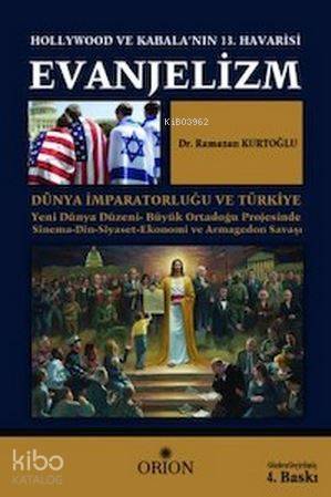  Evanjelizm Hollywood ve Kabalanın 13Havarisi | Ramazan Kurtoğlu | Orion Kitabevi | 9786055145187 | 