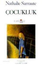 Çocukluk | Nathalie Sarraute | Gülseren Devrim | Can Yayınları | 9789755107523 | 