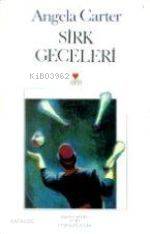  Sirk Geceleri | Angela Carter | Ayşegül Güre | Can Yayınları | 9789755107608 | 