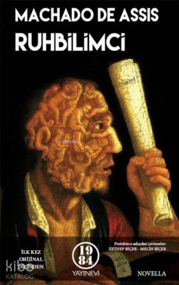 Ruhbilimci | Machado De Assis | 1984 Yayınları | 9786056635960 | 