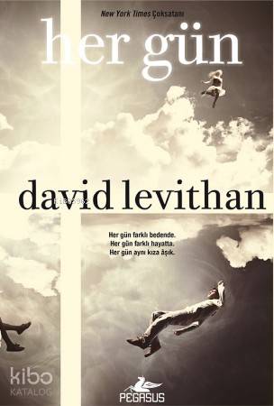  Her Gün (Ciltli) | Derya İmer Aydınlık | Çiçek Eriş | Ezgi Gültekin | David Levithan | Pegasus Yayıncılık | 9786053436096 | 
