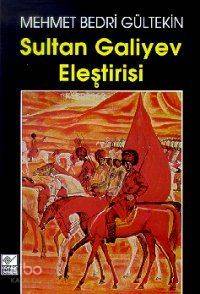  Sultan Galiyev Eleştirisi | Mehmet Bedri Gültekin | Kaynak Yayınları | 9789753432696 | 