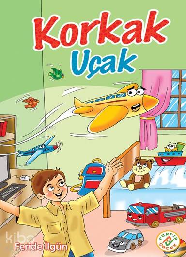  Korkak Uçak | Feride İlgün | Ferfir Yayınları | 9786059937054 | 