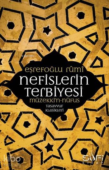  Nefislerin Terbiyesi | Nefislerin Terbiyesi | Eşrefoğlu Rumi | Nihat Dağlı | Sufi Kitap | 9786059778107 