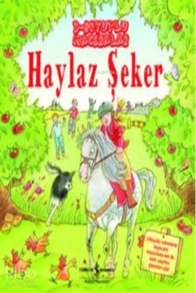  Haylaz Şeker 3 Boyutlu Maceralar | Haylaz Şeker 3 Boyutlu Maceralar | Sevgi Atlıhan | Dereen Taylor | Lyn Stone | Türkiye İş Bankası Kültür Yayınları | 9786053325192 