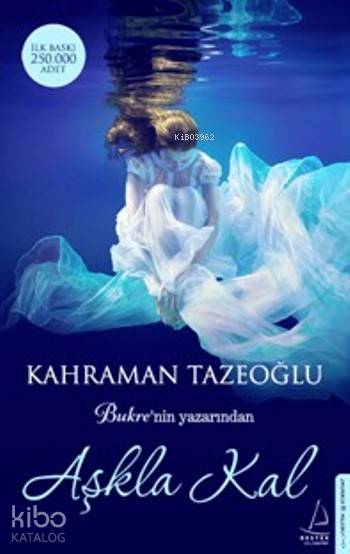  Aşkla Kal | Kahraman Tazeoğlu | Destek Yayınları | 9786053110576 | 