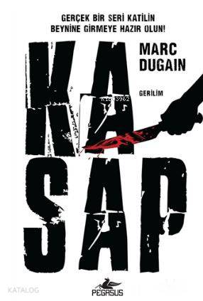  Kasap | Marc Dugain | Yunus Bora Ülke | Zeynep Şehiraltı | Hakan Can Utku | Pegasus Yayıncılık | 9786052991190 | 