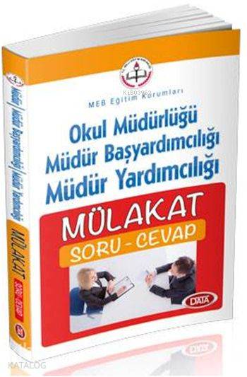 MEB Okul Müdürlüğü - Müdür Başyardımcılığı ve Müdür Yardımcılığı Mülakat Soru Cevap
