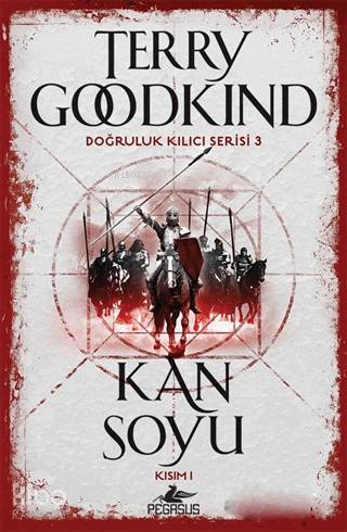  Kan Soyu Kısım 1 Doğruluk Kılıcı Serisi 3 | Terry Goodkind | Kemal Küçükgedik | M Kerem Sanatel | Pegasus Yayıncılık | 9786052994962 | 