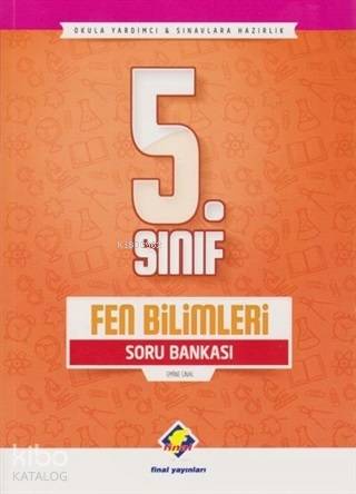  5 Sınıf Fen Bilimleri Soru Bankası | Emine Ünal | Final Yayıncılık | 9786053748922 | 