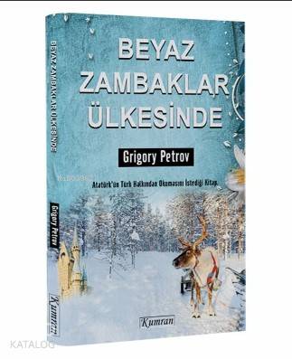  Beyaz Zambaklar Ülkesinde | Grigory Petrov | Rabia Eroğlu | Kumran Yayınları | 9786057915153 | 