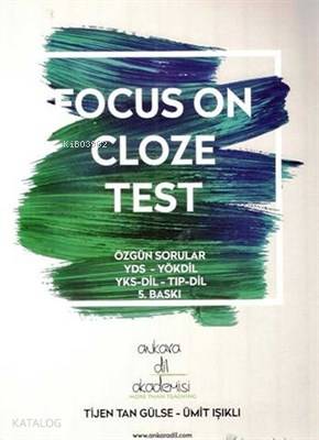  Focus On Cloze Test | Tijen Tan Gülse | Ankara Dil Akademisi | 9786056619007 | 