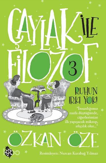 Çaylak ile Filozof 3 Ruhun Irkı Yok | Çaylak ile Filozof 3 Ruhun Irkı Yok | Özkan Öze | Nurcan Karabağ Yılmaz | Uğurböceği Yayınları | 9786052236352 