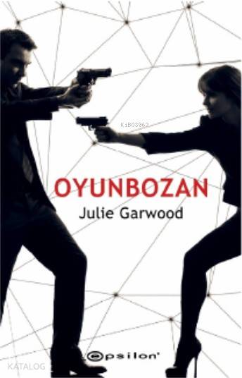  Oyunbozan | Julie Garwood | Eren Abaka | Epsilon Yayınevi | 9786051737447 | 