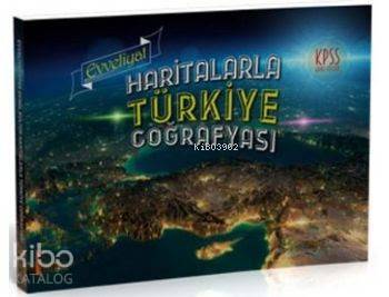 KPSS Evveliyat Haritalarla Türkiye Coğrafyası 2017
