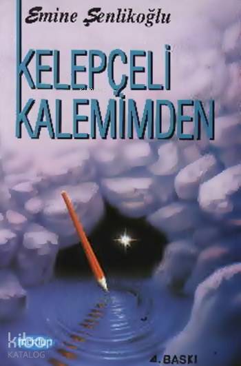  Kelepçeli Kalemimden | Kelepçeli Kalemimden | Emine Şenlikoğlu | Mektup Yayınları | 9789756717219 