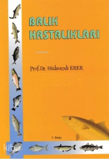  Balık Hastalıkları | Balık Hastalıkları | Hüdaverdi Erer | Atlas Kitabevi | 9789759735113 