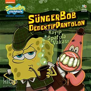  Sünger Bob Dedektif Pantolon Kayıp Spatula Vakası | David Lewman | Alkım Özalp | Hikmet Doğan Benli | Ebru Koç Bal | İthaki Çocuk Yayınları | 9786257360005 | 