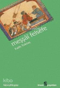  Meşşâî Felsefe | Meşşâî Felsefe | Fatih Toktaş | İnsan Yayınları | 9789755744032 