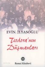  Teodoranın Düşmanları | Teodoranın Düşmanları | Evin İlyasoğlu | Remzi Kitabevi | 9789751410306 