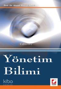  Yönetim Bilimi | Yönetim Bilimi | Ahmet Hamdi Aydın | Seçkin Yayıncılık | 9789750205453 