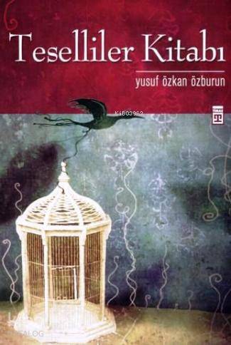  Teselliler Kitabı | Yusuf Özkan Özburun | Timaş Yayınları | 9786051140377 