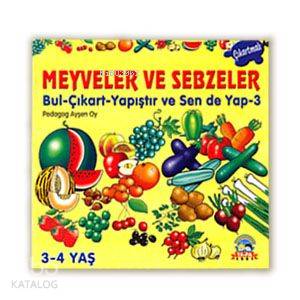 Bul - Çıkart Yapıştır Sen De Yap 3| Meyveler ve Sebzeler